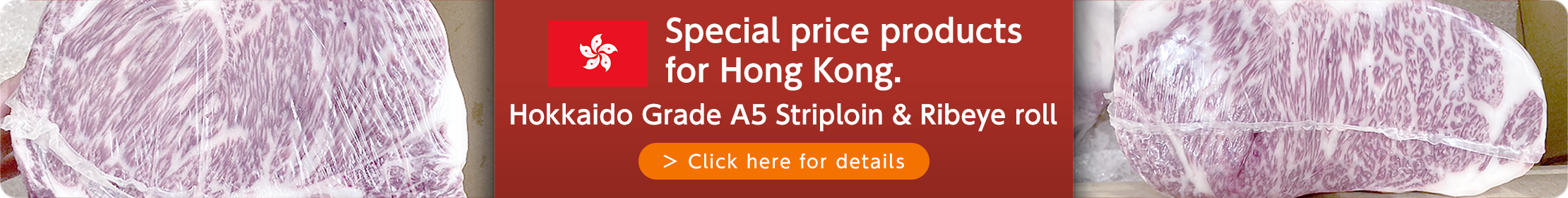Special price products for Hong Kong. Hokkaido Grade A5 Striploin & Ribeye roll